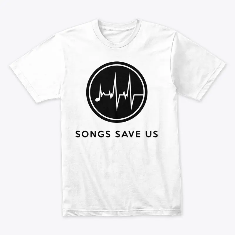 Songs Save Us T-Shirt